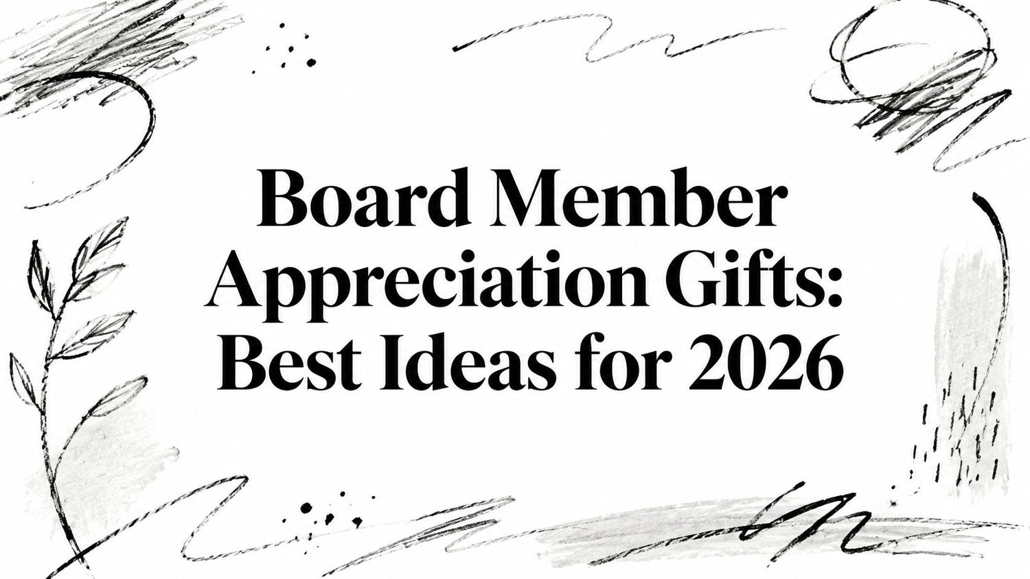 Board Member Appreciation Gifts That Honor Meaningful Service