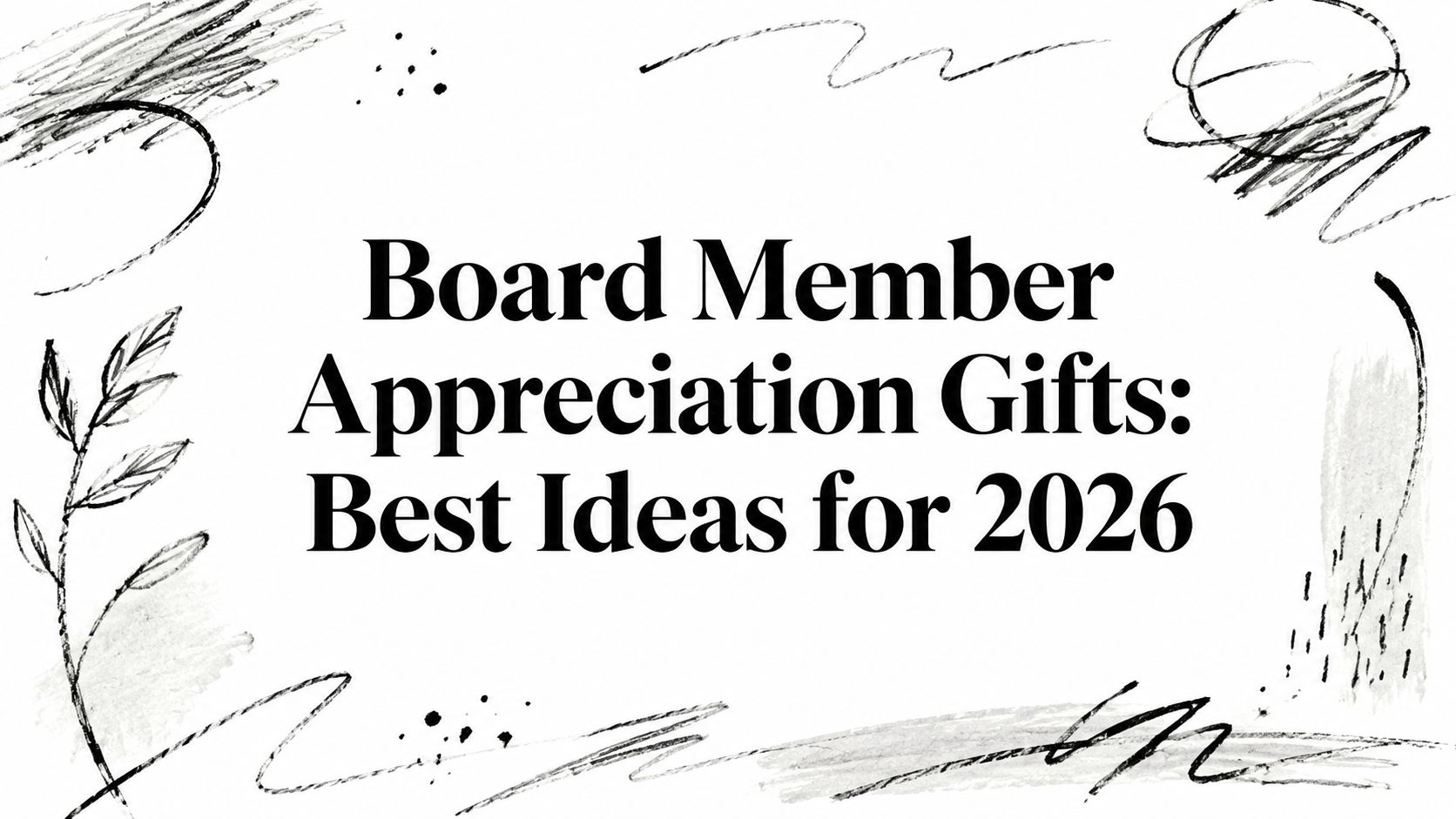 Board Member Appreciation Gifts That Honor Meaningful Service